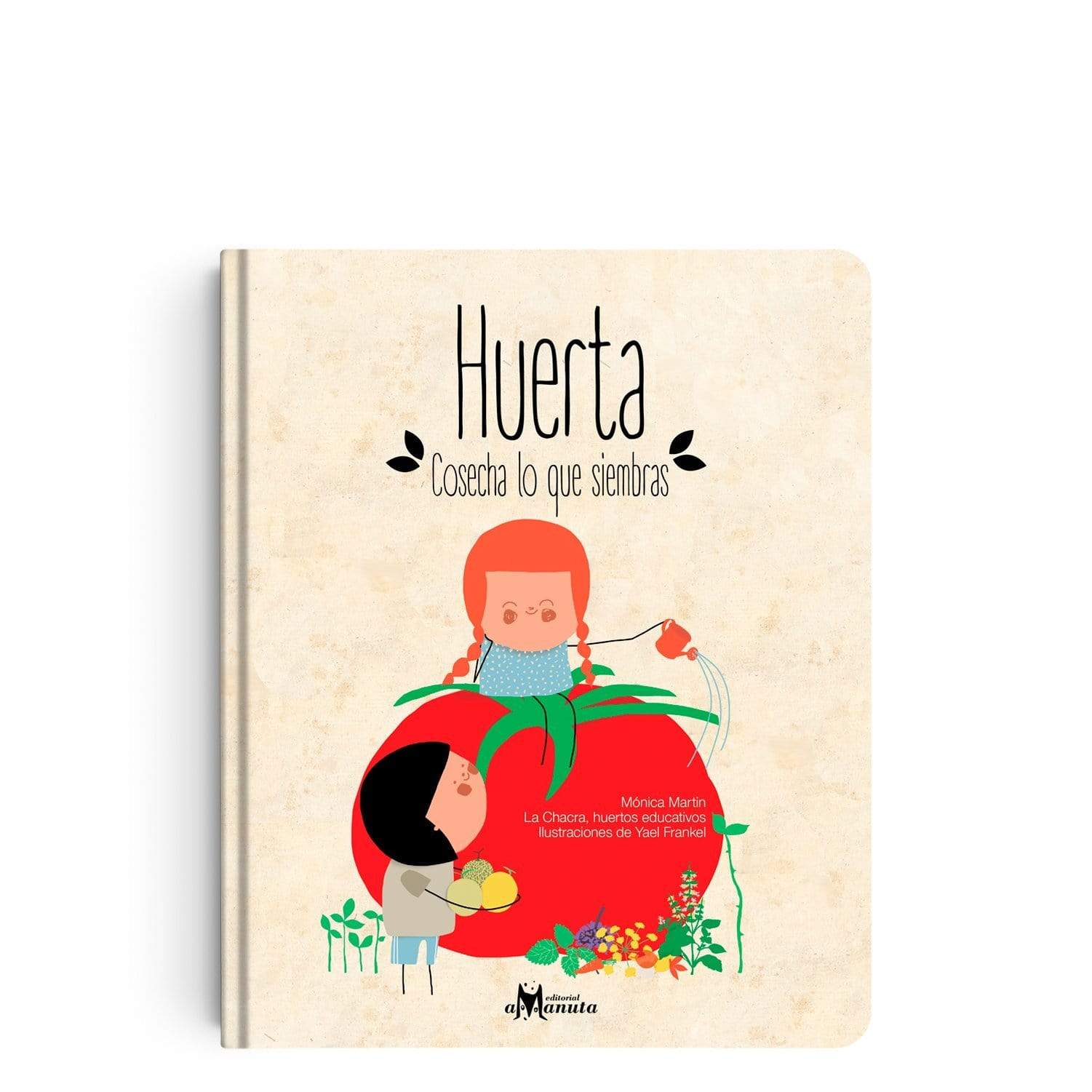 Libro "Huerta: cosecha lo que siembras"