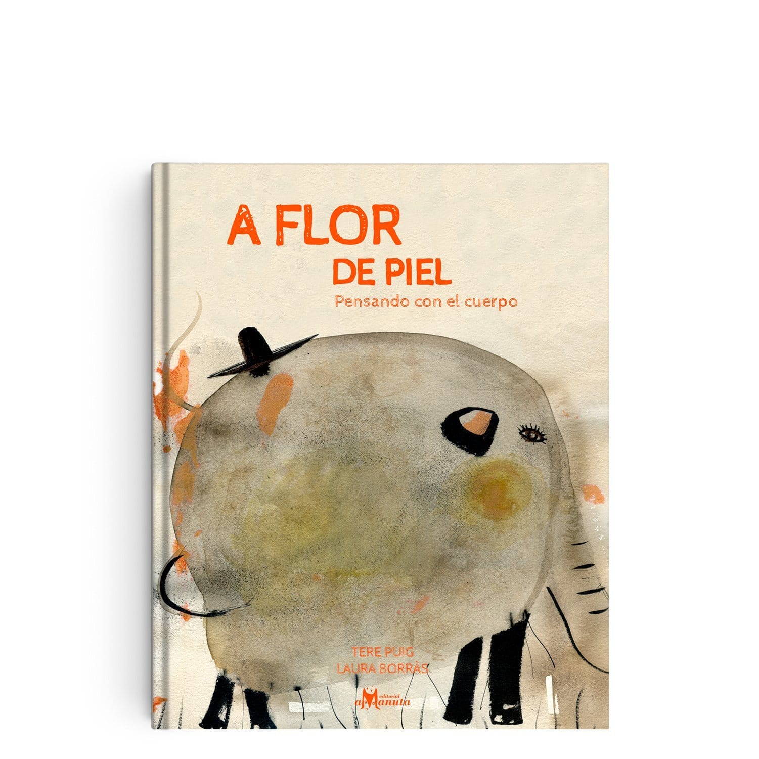 A flor de piel: pensando con el cuerpo